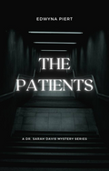 The Patients (Dr. Sarah Davis Mystery Series Book 1)