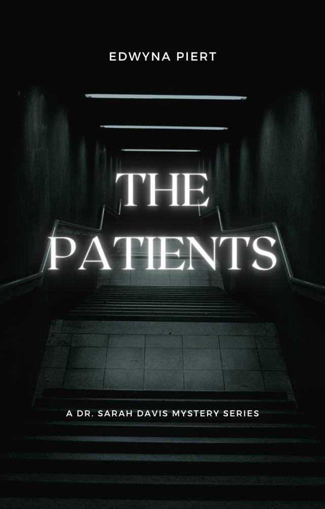 The Patients (Dr. Sarah Davis Mystery Series Book 1)